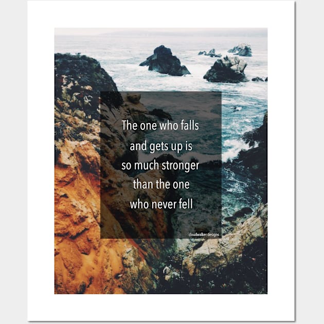 Get Up Stronger Wall Art by CloudWalkerDesigns